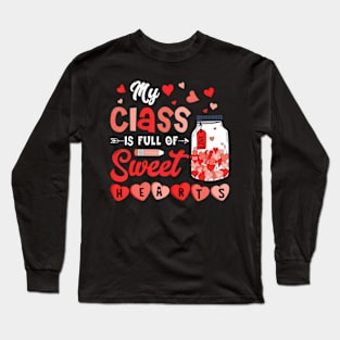 My Is Full Of Sweet Hearts Teacher Valentines Day Long Sleeve T-Shirt